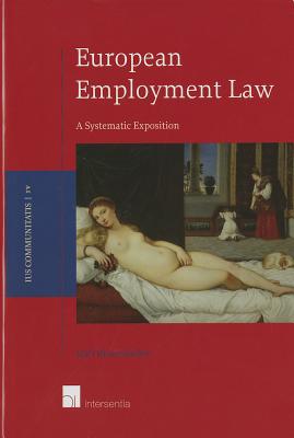 European Employment Law: A Systemic Exposition (Ius Communitatis #4) Cover Image