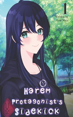 Harem Protagonist's Sidekick: Volume 1