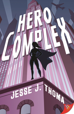 Hero Complex By Jesse J. Thoma Cover Image