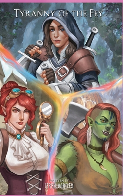 Tyranny of the Fey By Terry Bartley Cover Image