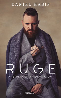 Ruge: O Espera a Ser Devorado By Daniel Habif Cover Image