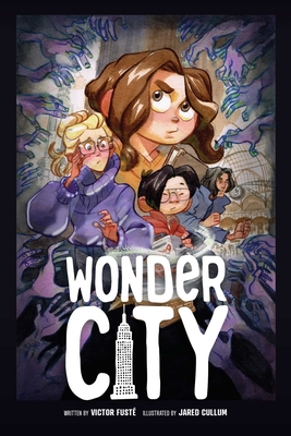 Wonder City By Victor Fusté, Jared Cullum (Illustrator), Warren Montgomery (Letterer), Zack Rosenberg Cover Image