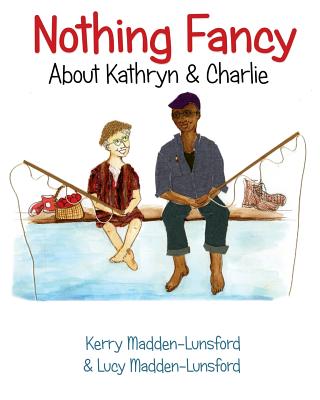 Cover for Nothing Fancy about Kathryn & Charlie