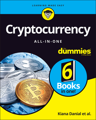 Cryptocurrency All-In-One for Dummies By Kiana Danial, Tiana Laurence, Peter Kent Cover Image