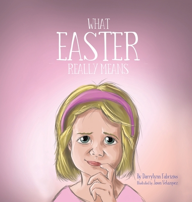 What Easter Really Means Cover Image