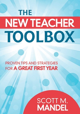 The New Teacher Toolbox: Proven Tips and Strategies for a Great First Year Cover Image