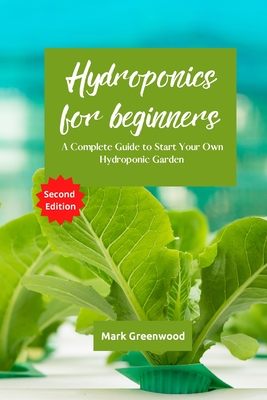 Hydroponics for Beginners: A Complete Guide to Start Your Own Hydroponic Garden Cover Image