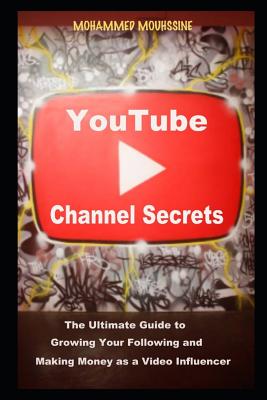 Channel Secrets: The Ultimate Guide to Growing Your
