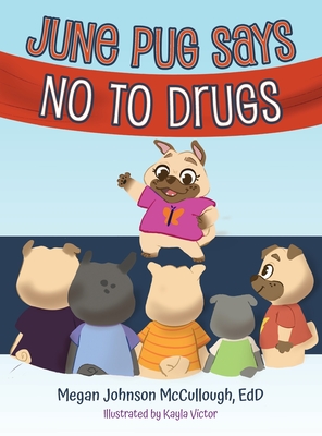 June Pug Says No to Drugs Cover Image