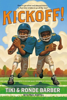Kickoff! (Barber Game Time Books) By Tiki Barber, Ronde Barber, Paul Mantell (With) Cover Image
