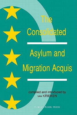 The Consolidated Asylum and Migration Acquis: The EU Directives in an Expanded Europe Cover Image