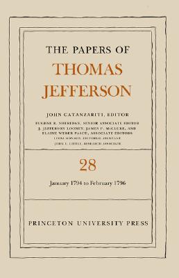 The Papers of Thomas Jefferson, Volume 28: 1 January 1794 to 29 February 1796: 1 January 1794 to 29 February 1796 Cover Image