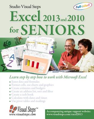 Excel 2013 and 2010 for Seniors: Learn Step by Step How to Work with Microsoft Excel (Computer Books for Seniors series)