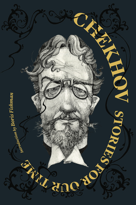 Chekhov: Stories for Our Time (Restless Classics)