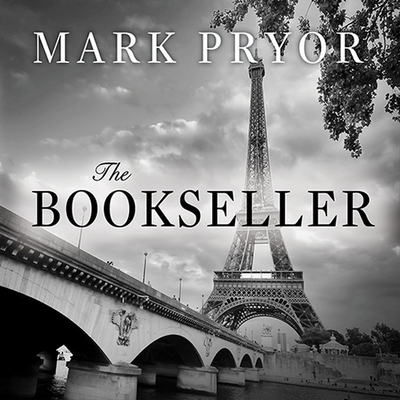 The Bookseller: The First Hugo Marston Novel By Mark Pryor, Michael Prichard (Read by) Cover Image