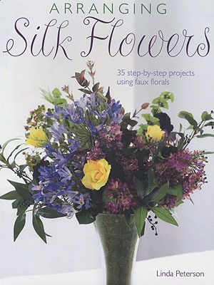 Arranging Silk Flowers Cover Image