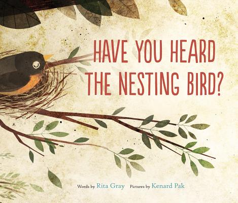 Cover for Have You Heard The Nesting Bird?