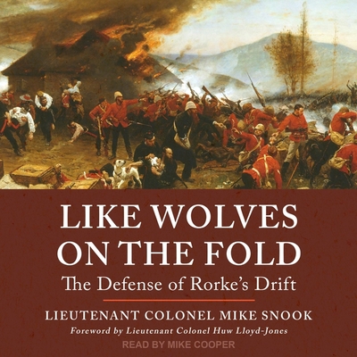 Like Wolves on the Fold: The Defense of Rorke's Drift Cover Image