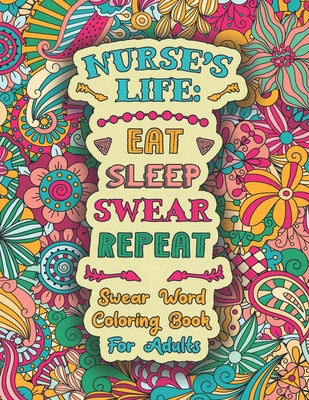 Nurse Coloring Book for Adults: Swear Word Coloring Book for