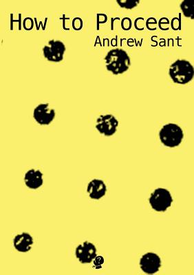 How to Proceed By Andrew Sant Cover Image
