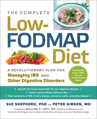 The Complete Low-FODMAP Diet: A Revolutionary Recipe Plan to Relieve Gut Pain and Alleviate IBS and Other Digestive Disorders Cover Image