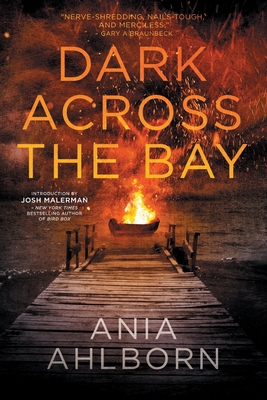 Dark Across the Bay By Josh Malerman (Introduction by), Ania Ahlborn Cover Image