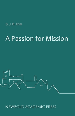 A Passion for Mission By D. J. B. Trim Cover Image