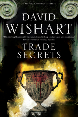 Trade Secrets (Marcus Corvinus Mystery #17)