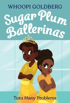 Sugar Plum Ballerinas: Tutu Many Problems (previously published as Terrible Terrel) By Whoopi Goldberg, Deborah Underwood, Ashley Evans (Illustrator) Cover Image