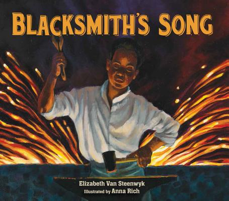 Blacksmith's Song By Elizabeth Van Steenwyk, Anna Rich (Illustrator) Cover Image