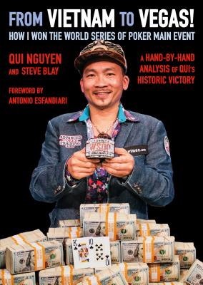 From Vietnam to Vegas!: How I Won the World Series of Poker Main Event By Qui Nguyen, Steve Blay Cover Image