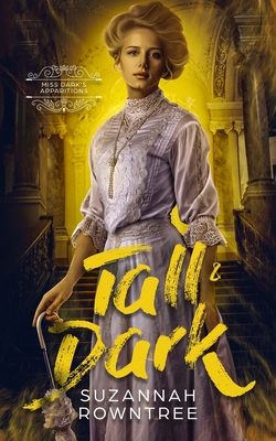 Tall & Dark By Suzannah Rowntree Cover Image