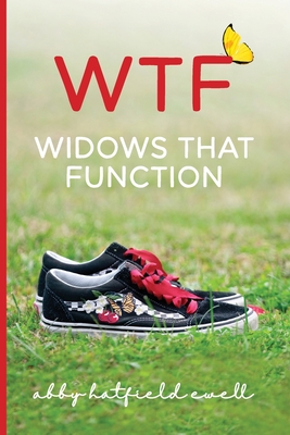 WTF: Widows That Function By Abby Ewell Cover Image