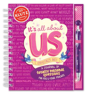 It's All about Us (Especially Me!): A Journal of Totally Personal Questions for You & Your Friends [With Pen]