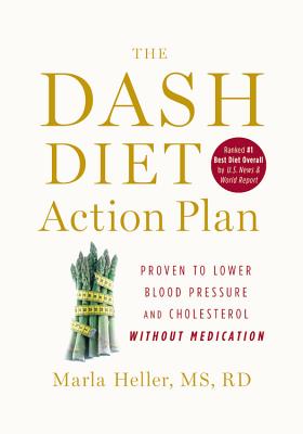 The DASH Diet Action Plan: Proven to Boost Weight Loss and Improve Health (A DASH Diet Book) Cover Image