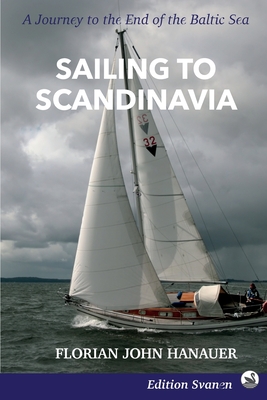 Sailing to Scandinavia: A Journey to the End of the Baltic Sea Cover Image