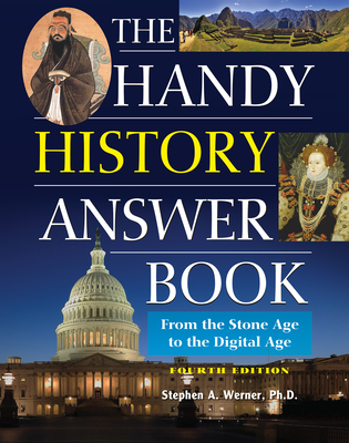 The Handy History Answer Book: From the Stone Age to the Digital Age (Handy Answer Books) Cover Image