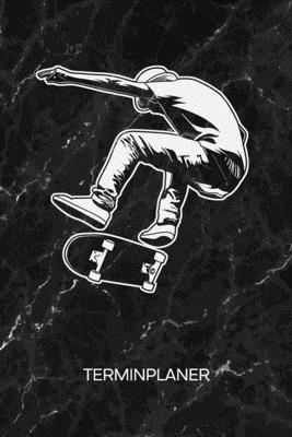 Terminplaner: Skater Kalender Skateboarding Terminkalender - Heelflip Wochenplaner Skateboarder Wochenplanung Rollbrett Taschenkalen Cover Image