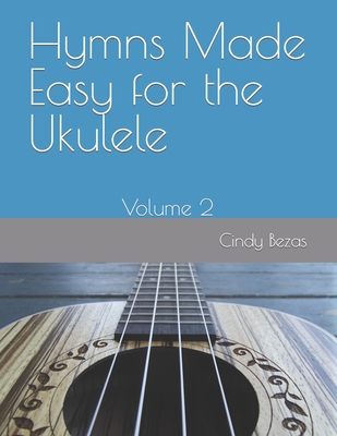 Hymns Made Easy for the Ukulele: Volume 2 Cover Image