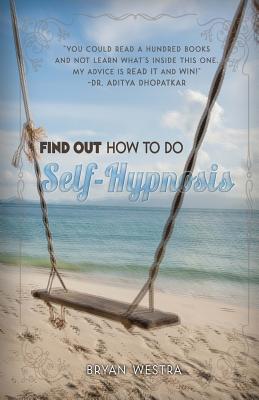 Find Out How To Do Self-Hypnosis By Bryan Westra Cover Image