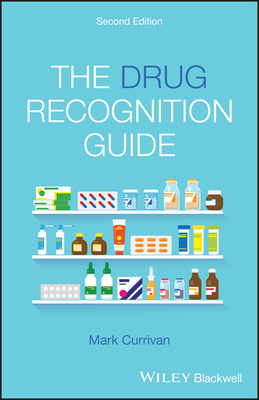 The Drug Recognition Guide 2e By Mark Currivan Cover Image