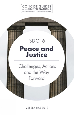 Sdg16 - Peace and Justice: Challenges, Actions and the Way Forward