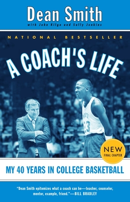 A Coach's Life: My 40 Years in College Basketball By Dean Smith, John Kilgo, Sally Jenkins Cover Image