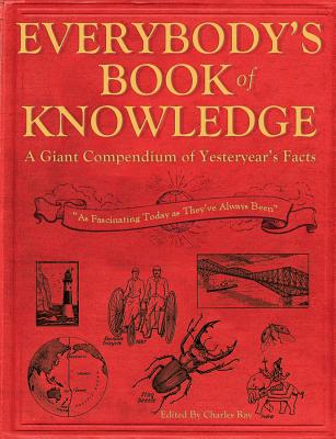 Everybody's Book of Knowledge: A Giant Compendium of Yesteryear's Facts Cover Image