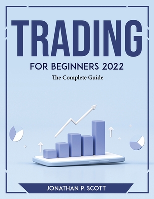 Trading for Beginners 2022: The Complete Guide Cover Image