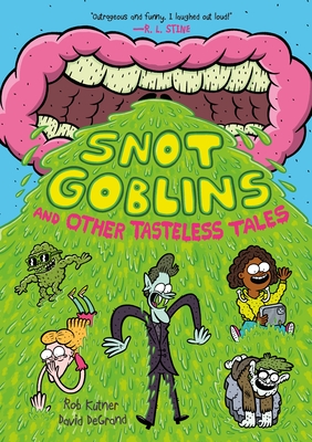 Snot Goblins and Other Tasteless Tales Cover Image