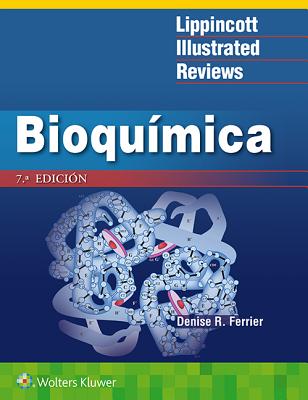 Bioquímica (Lippincott Illustrated Reviews Series)