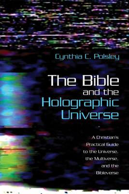 The Bible and the Holographic Universe Cover Image