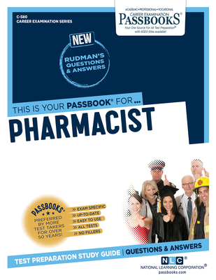 Pharmacist (C-580): Passbooks Study Guide (Career Examination Series #580) By National Learning Corporation Cover Image
