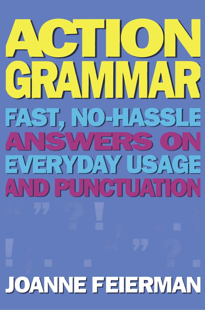 Action Grammar: Fast, No-Hassle Answers on Everyday Usage and Punctuation Cover Image